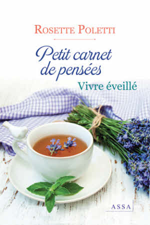 Petit carnet de pensées, Vivre éveillé !